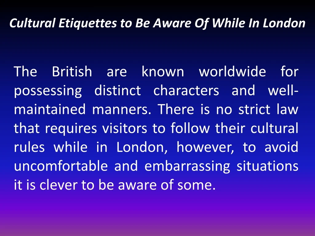 cultural etiquettes to be aware of while in london
