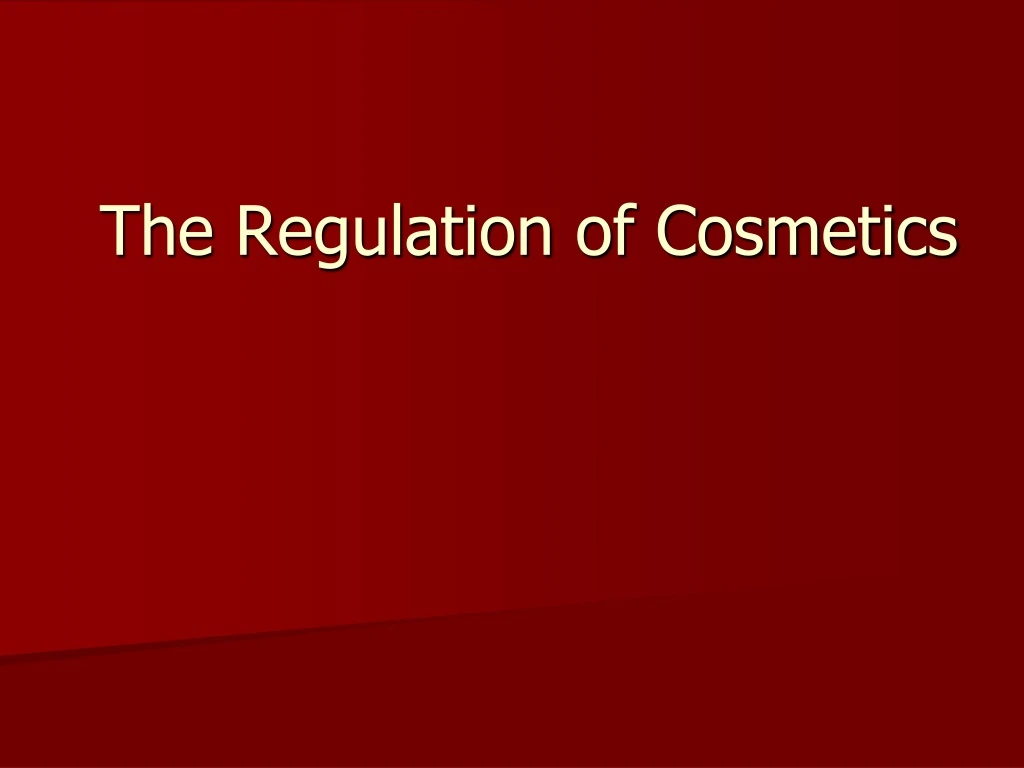 the regulation of cosmetics