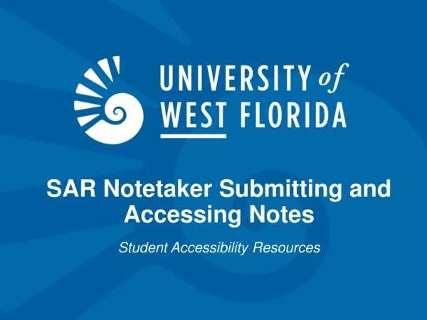 SAR Notetaker Submitting and Accessing Notes