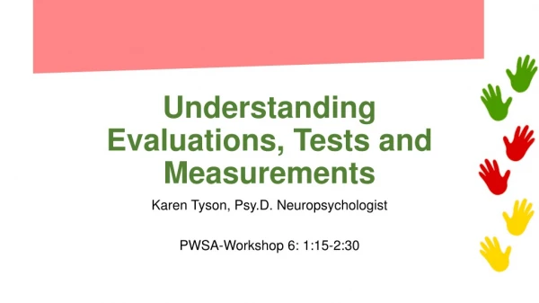 Understanding Evaluations, Tests and Measurements