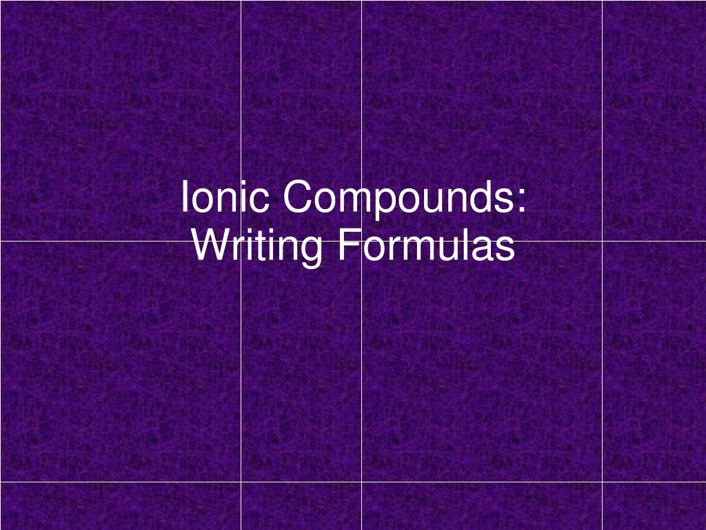 ionic compounds writing formulas