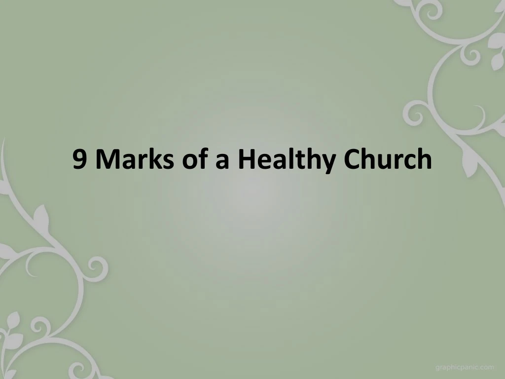 9 marks of a healthy church