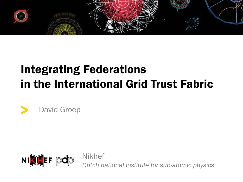 integrating federations in the international grid trust fabric