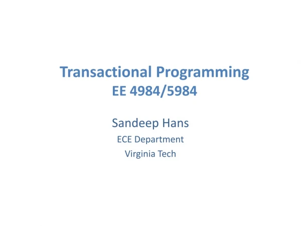 Transactional Programming EE 4984/5984