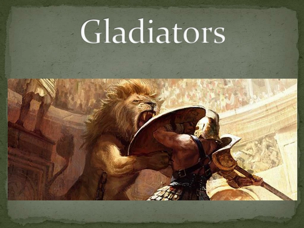 gladiators