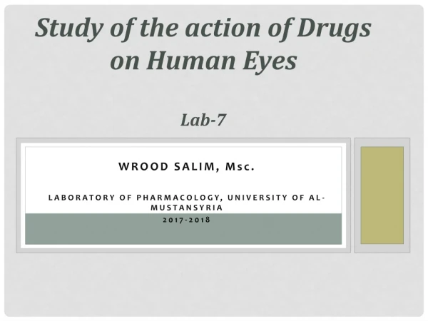 Study of the action of Drugs on Human Eyes Lab-7