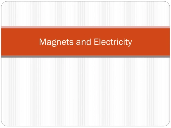 Magnets and Electricity