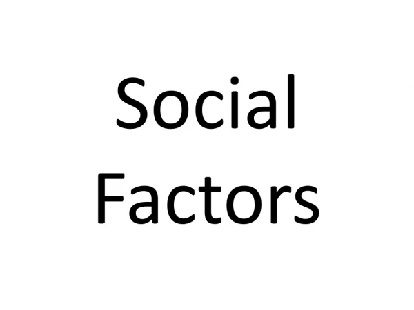 Social Factors