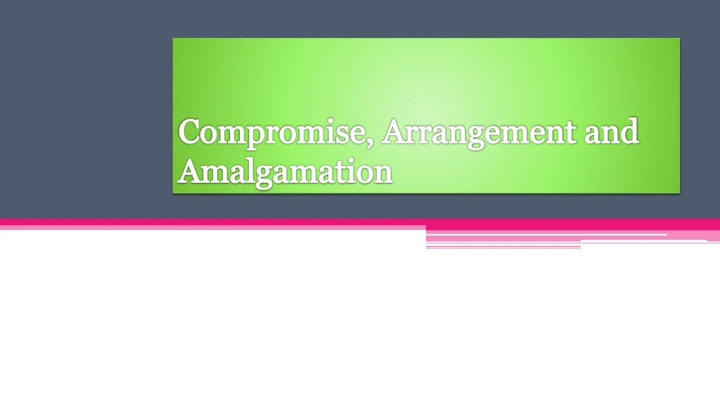 compromise arrangement and amalgamation