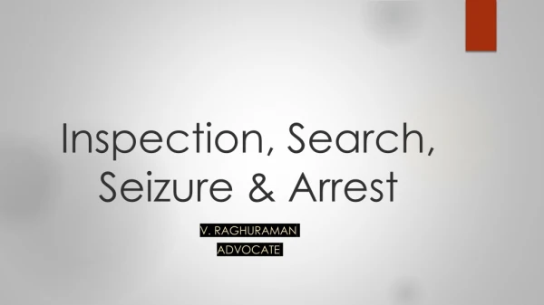 Inspection, Search, Seizure &amp; Arrest