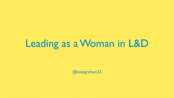 Leading as a Woman in L&amp;D