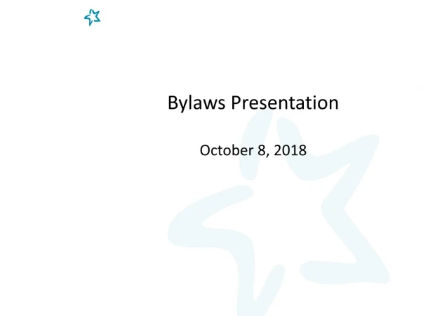 Bylaws Presentation October 8, 2018