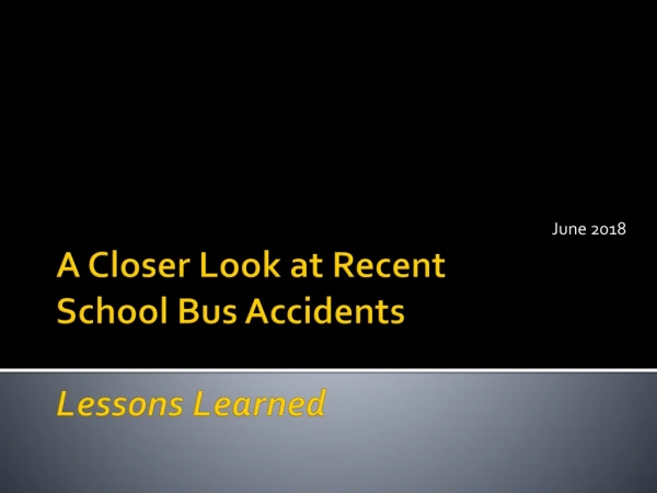 A Closer Look at Recent School Bus Accidents Lessons Learned