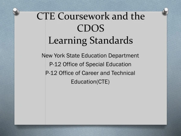 CTE Coursework and the CDOS Learning Standards