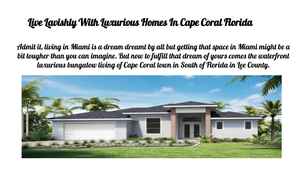 live lavishly with luxurious homes in cape coral florida