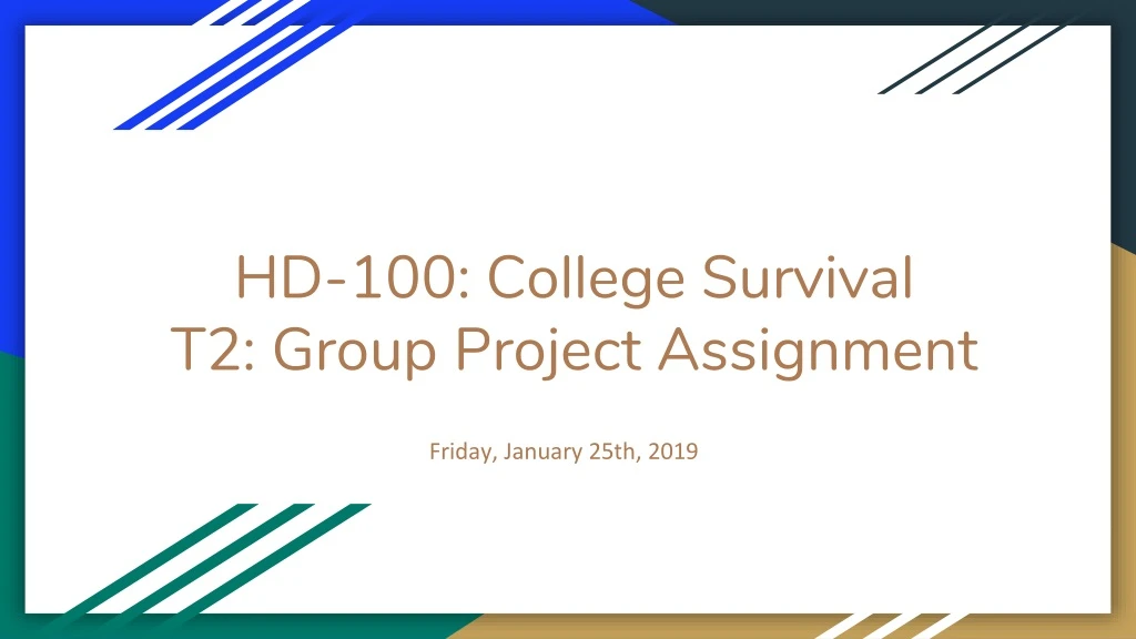 hd 100 college survival t2 group project assignment