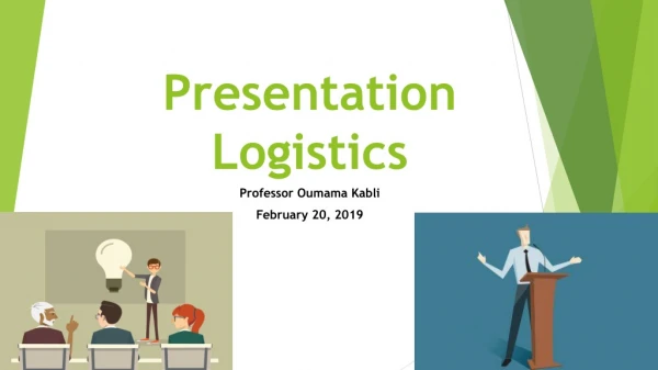 Presentation Logistics