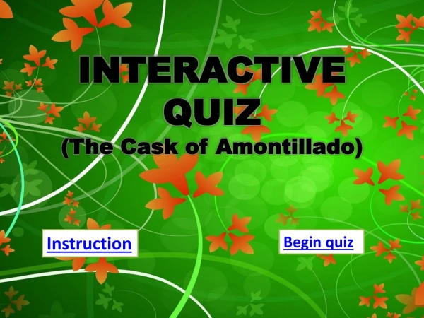 INTERACTIVE QUIZ (The Cask of Amontillado)