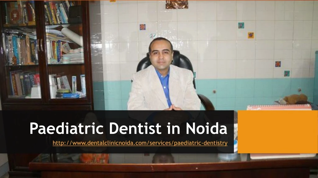 paediatric dentist in noida