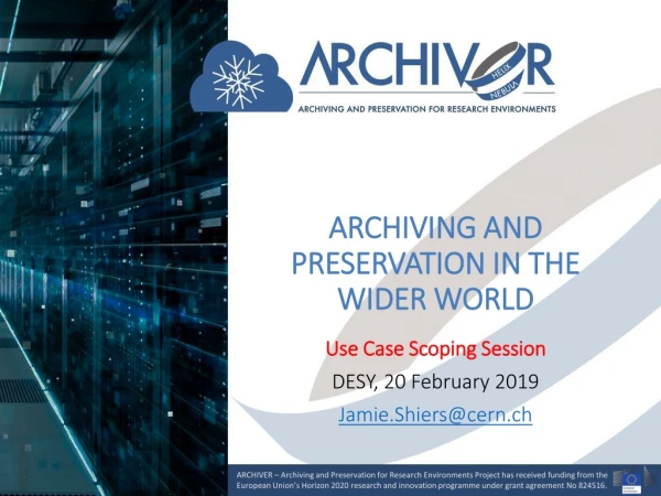 ARCHIVING AND PRESERVATION IN THE WIDER WORLD