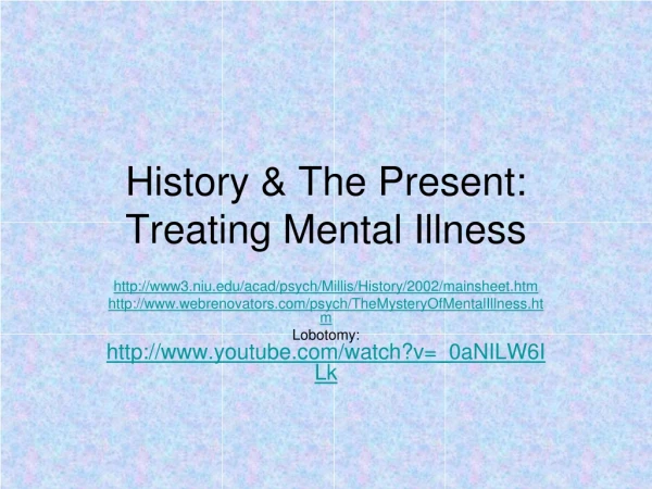 History &amp; The Present: Treating Mental Illness