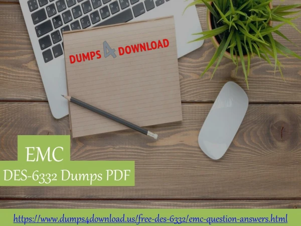 Download Valid EMC DES-6332 Question Answers – Dumps4Download.us