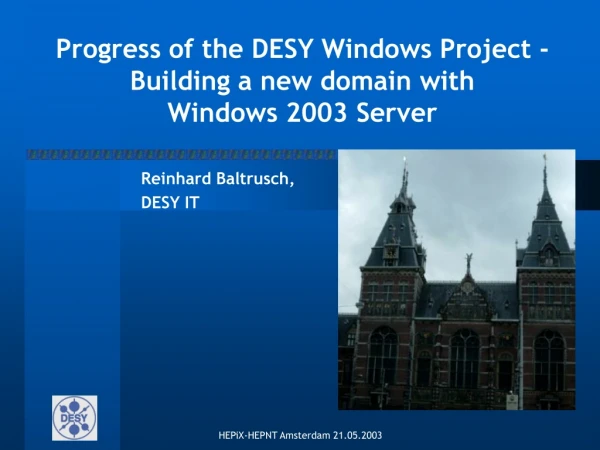 Progress of the DESY Windows Project - Building a new domain with Windows 2003 Server