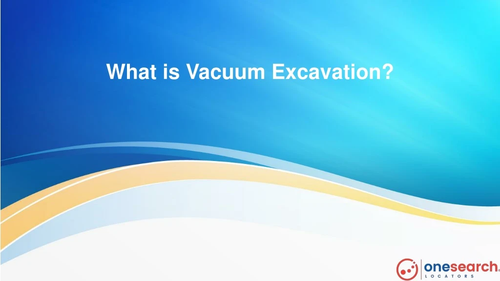 what is vacuum excavation