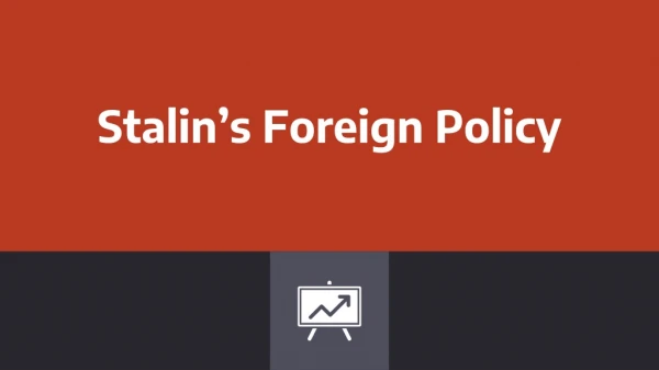 Stalin’s Foreign Policy