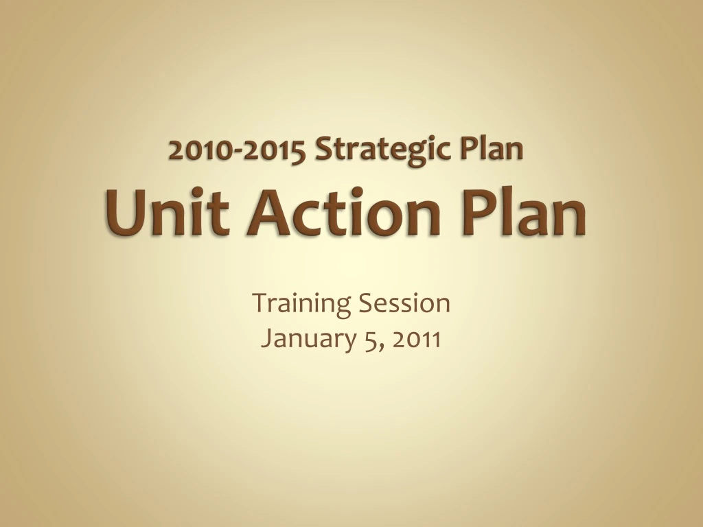 2010 2015 strategic plan unit action plan