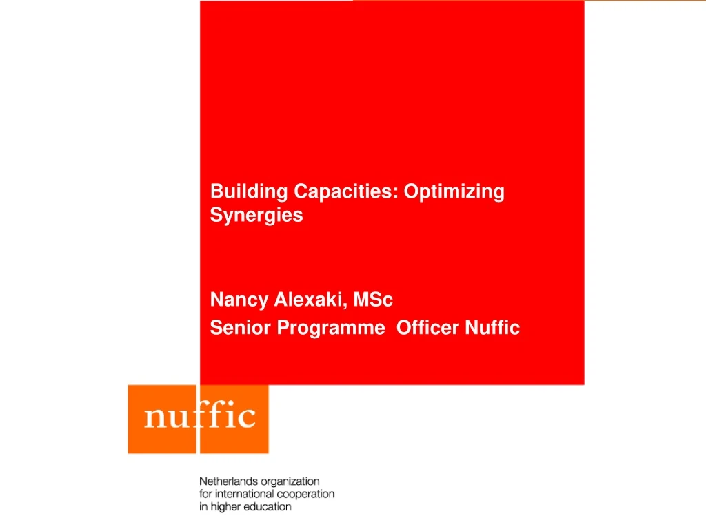 building capacities optimizing synergies nancy alexaki msc senior programme officer nuffic