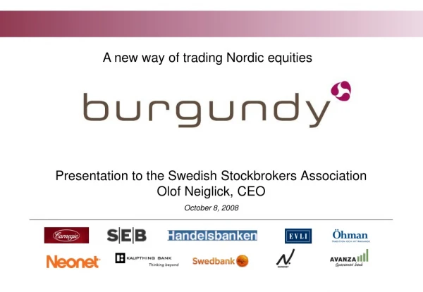 Presentation to the Swedish Stockbrokers Association Olof Neiglick, CEO October 8, 2008