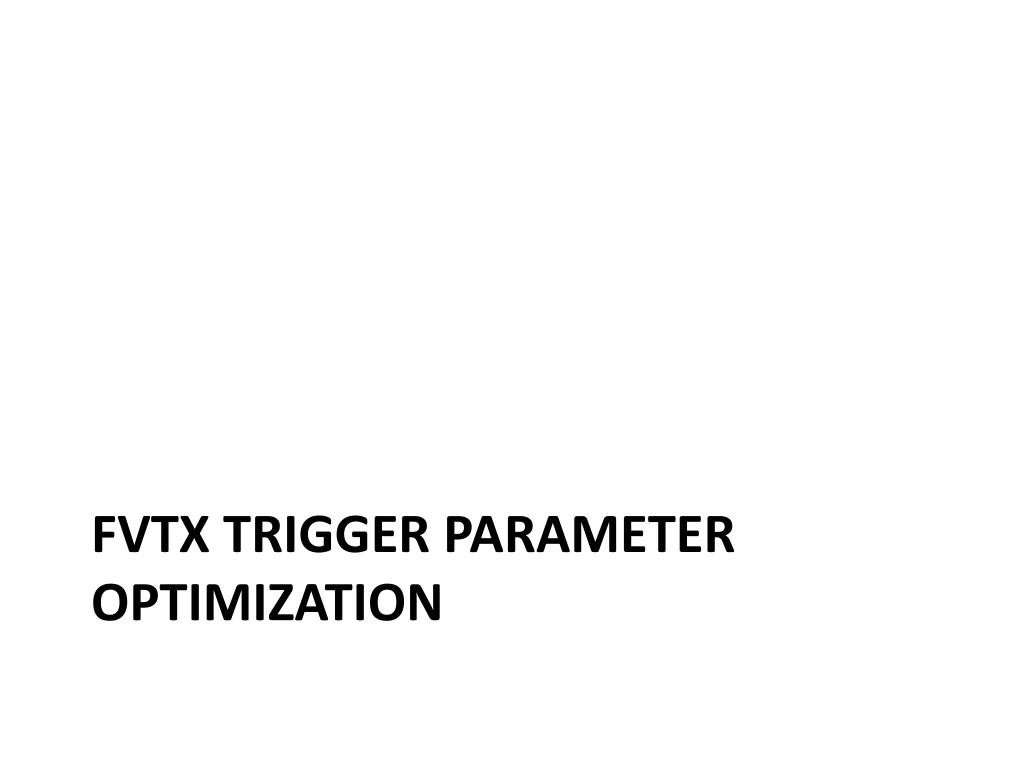 fvtx trigger parameter optimization