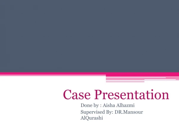 Case Presentation