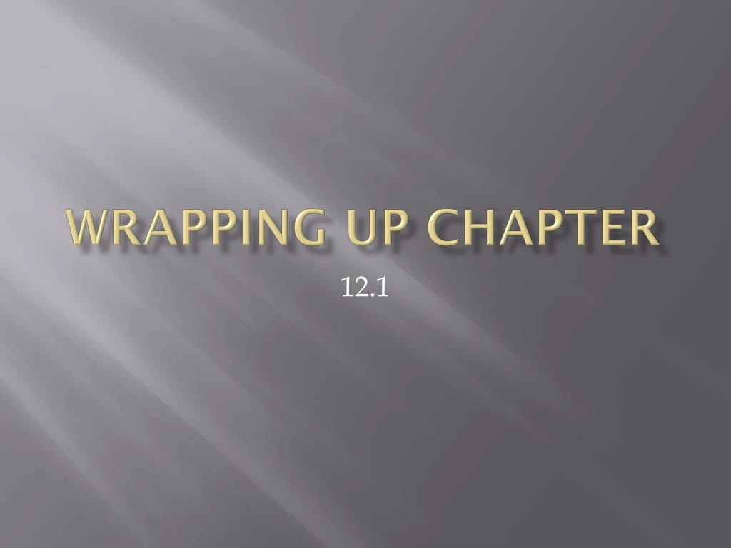 wrapping up chapter
