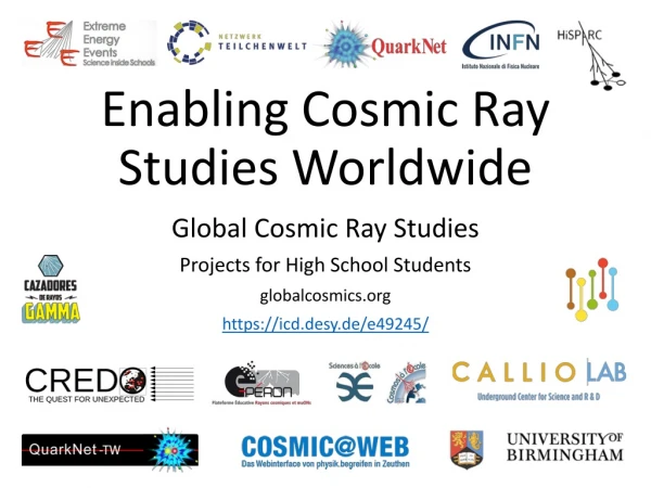 Enabling Cosmic Ray Studies Worldwide