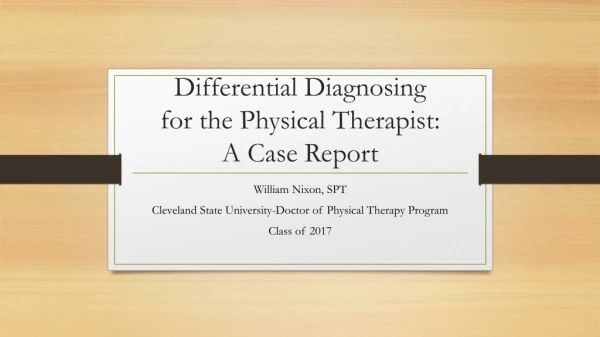 Differential Diagnosing for the Physical Therapist: A Case Report