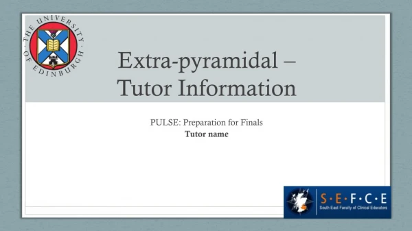 Extra-pyramidal – Tutor Information