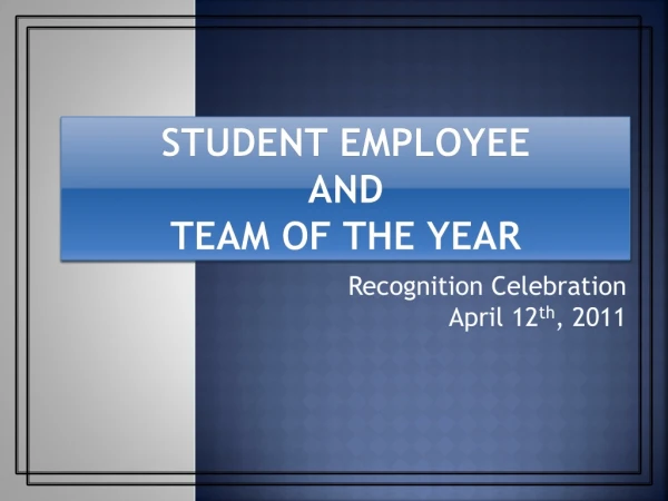 Student Employee and Team of the Year