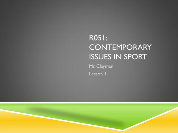 R051: Contemporary Issues in sport