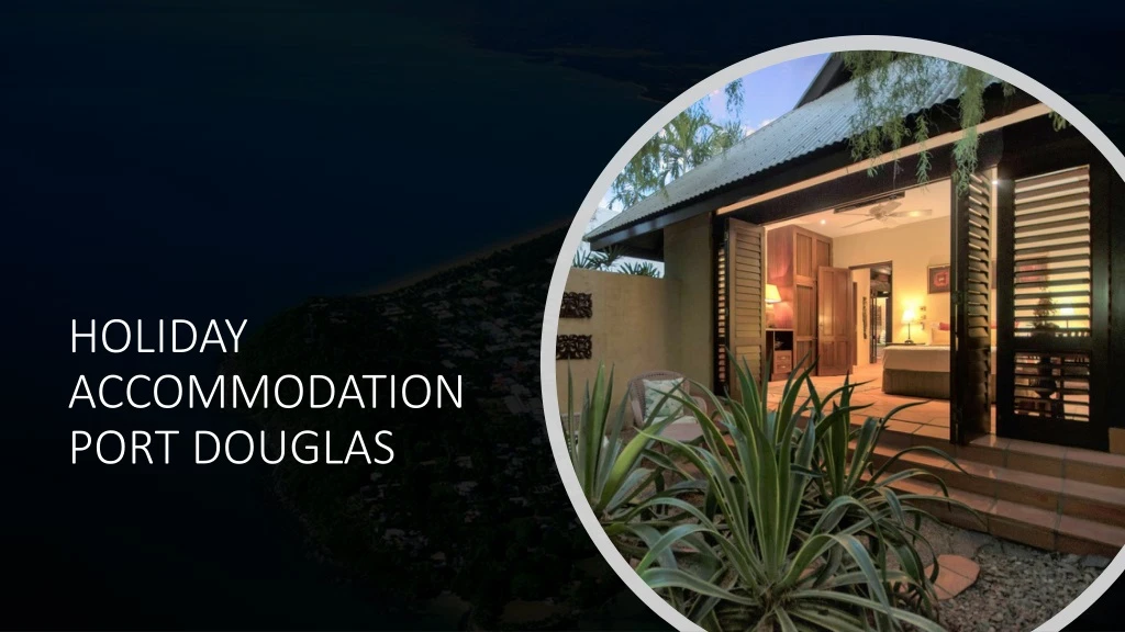 holiday accommodation port douglas