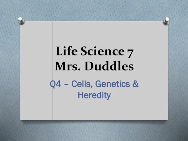 Life Science 7 Mrs. Duddles