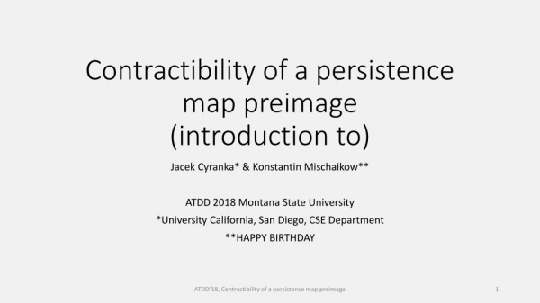 Contractibility of a persistence map preimage (introduction to)