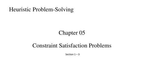 Chapter 05 Constraint Satisfaction Problems