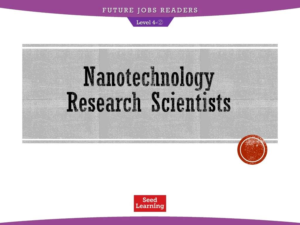 nanotechnology research scientists