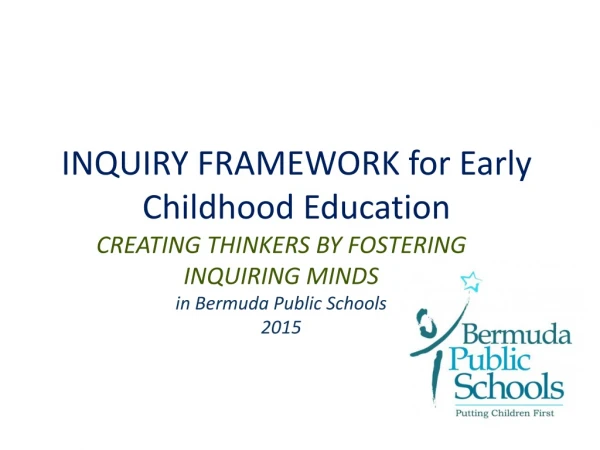 INQUIRY FRAMEWORK for Early Childhood Education