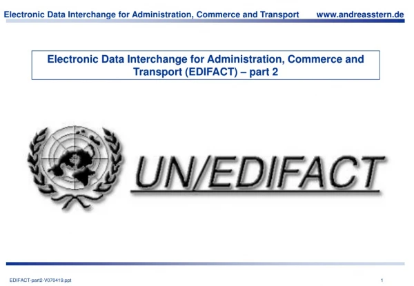 Electronic Data Interchange for Administration, Commerce and Transport (EDIFACT) – part 2
