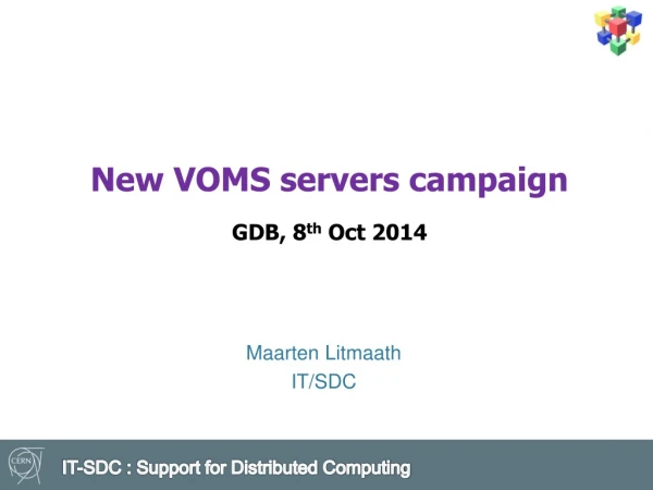 New VOMS servers campaign GDB, 8 th Oct 2014
