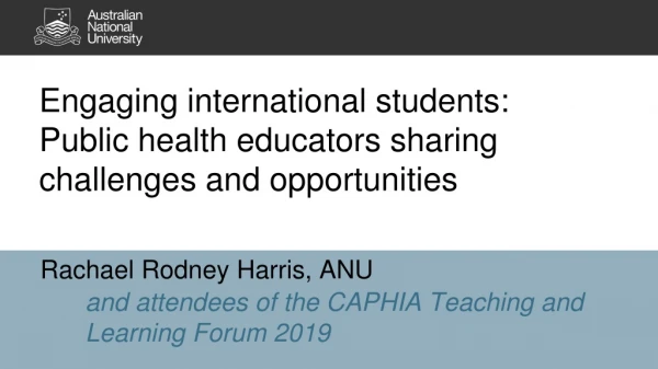 Engaging international students: Public health educators sharing challenges and opportunities