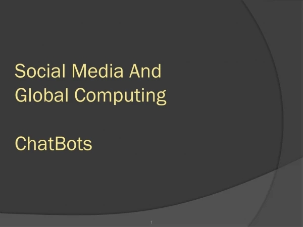 Social Media And Global Computing ChatBots